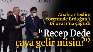 Anahtar teslim töreninde Erdoğan’ı Dilovası’na çağırdı “Recep Dede çaya gelir misin?”